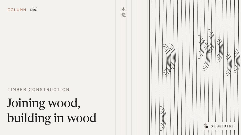 Joining wood, building in wood: Japanese timber today